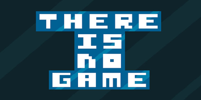 There is no game